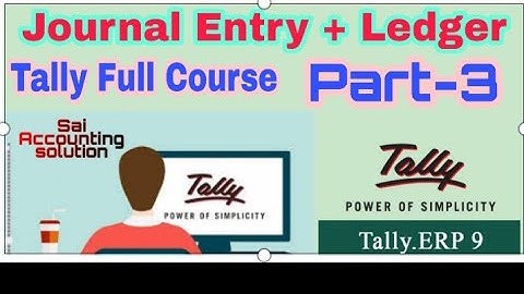 Journal Entry + Ledger in Tally.Erp9 | Tally Full Course Part-3.