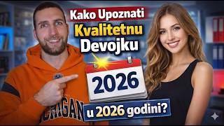 Kako Privuci Kvalitetnu Devojku U 2026 Godini?