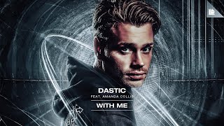 Dastic Feat. Amanda Collis - With Me (Official Lyric Video)