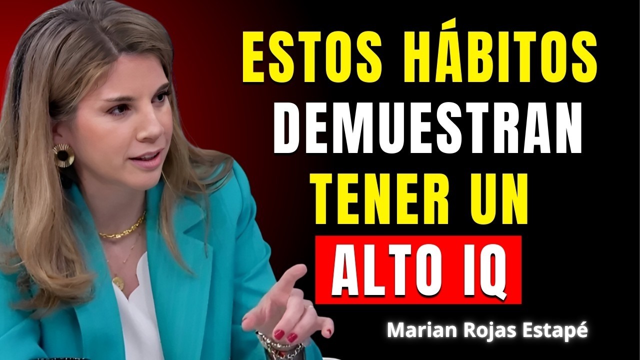 Weird Habits That Prove You Have a High IQ (Most People Don't Know It) | Marina Rojas Estapé