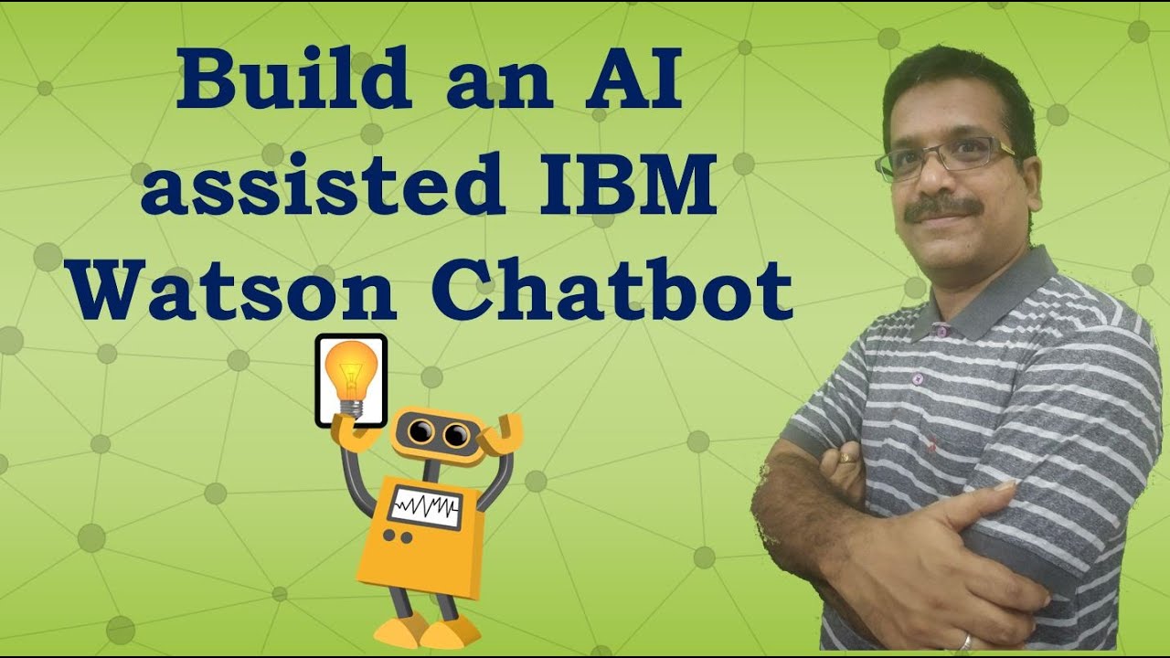  Update  Build a simple AI Assisted IBM Watson Chatbot || Create your own Chatbot with IBM Watson