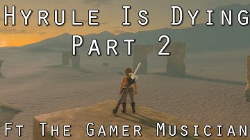 Zelda Theory - Hyrule is Dying Part 2 Ft. The Gamer Musician