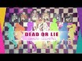 【SUG4RTV2-E1】DEAD OR LIE (Danganronpa 3 OP cover)【SW4GTV】