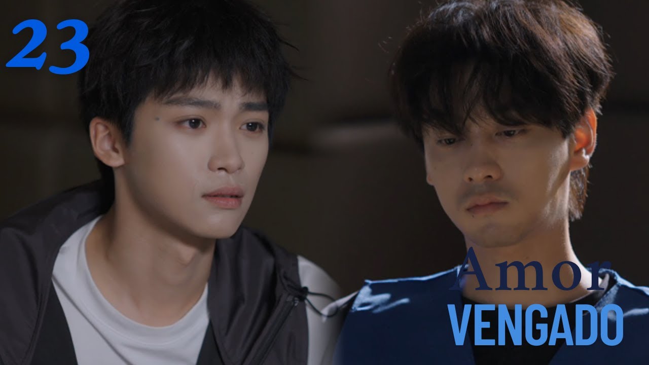 【Series BL】23-Revenged Love-Amor Vengado #bl  #boyslove #RevengedLove #逆爱#ziyu #tianxuning