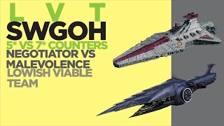 LVT | 5 Star vs 7 Star Malevolence and Negotiator Fleet Counters | SWGOH Guide | Galaxy of Heroes screenshot 5
