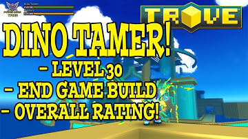 Trove: LEVEL 30 DINO TAMER! (How to build / Play / Review!)