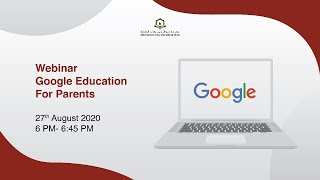 Webinar -  Google Education For Parents - Session 1