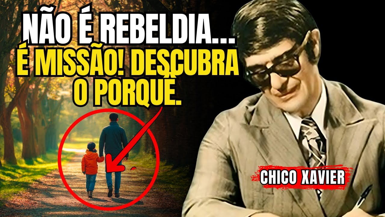 CHICO XAVIER AVISOU: Quando Uma Criança “Difícil” Entra na Sua Vida, NADA É POR ACASO