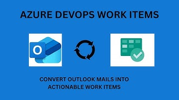 Outlook mails to Azure DevOps work items