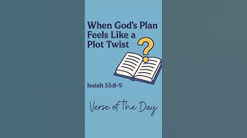 When God’s Plan Feels Like a Plot Twist #verseoftheday #christianencouragement #faithjourney