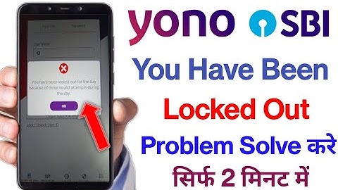 Yono SBI You Have Been Locked Out For Day l Yono SBI Login