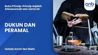 Dukun dan Peramal | Ustadz Ammi Nur Baits