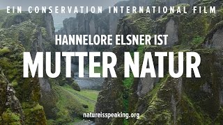 Nature Is Speaking: Hannelore Elsner ist Mutter Natur