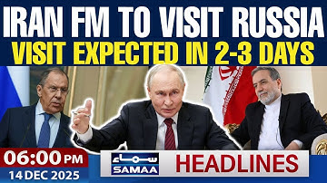 Iran FM To Visit Russia, Belarus | Visit Expected in 2-3 Days | 6 PM News Headlines | SAMAA TV