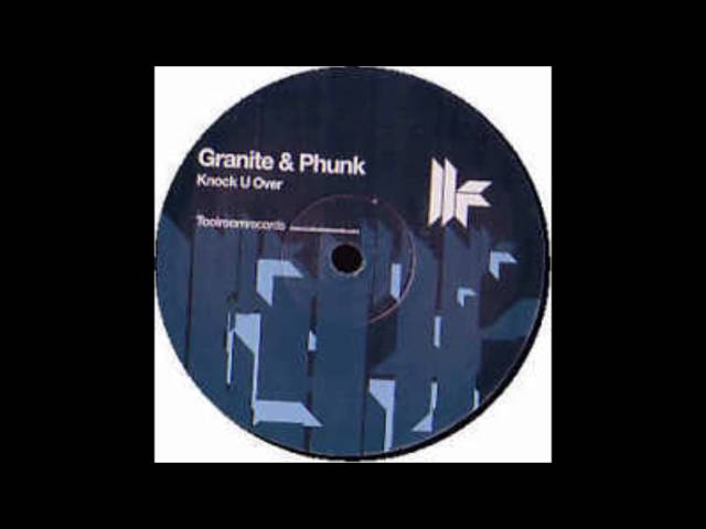 Granite & Phunk - Knock U Over