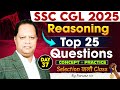 SSC CGL 2025 | Reasoning Top 25 Questions | Concept + Practice | Selection वाली Class | Parwez Sir