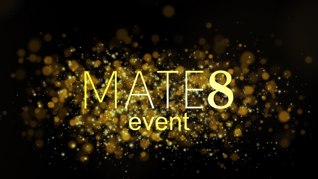 HUAWEI Mate 8 Event - C&B