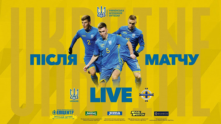 УКРАЇНА - ПІВНІЧНА ІРЛАНДІЯ: LIVE після матчу