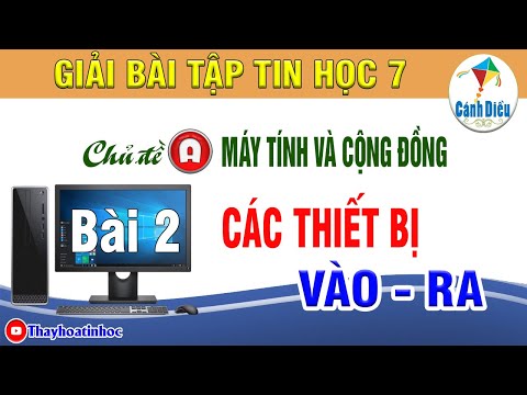 Video TIN HOC 7 | Cánh diều - Giải bài tập bài 2 chủ đề A... - YouTube