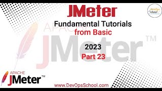 Jmeter Fundamental Tutorials from Basic 2023 - Part 23