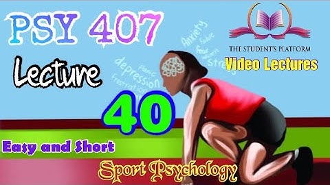 PSY407 || Lecture 40 || Sport Psychology || Short Lecture || VU Lectures