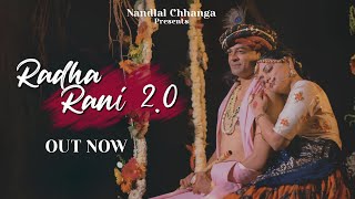 Radha Rani 2.0 Official Video | Kanha bhi diwana hei Shri Radha Rani ka | @NandlalChhanga