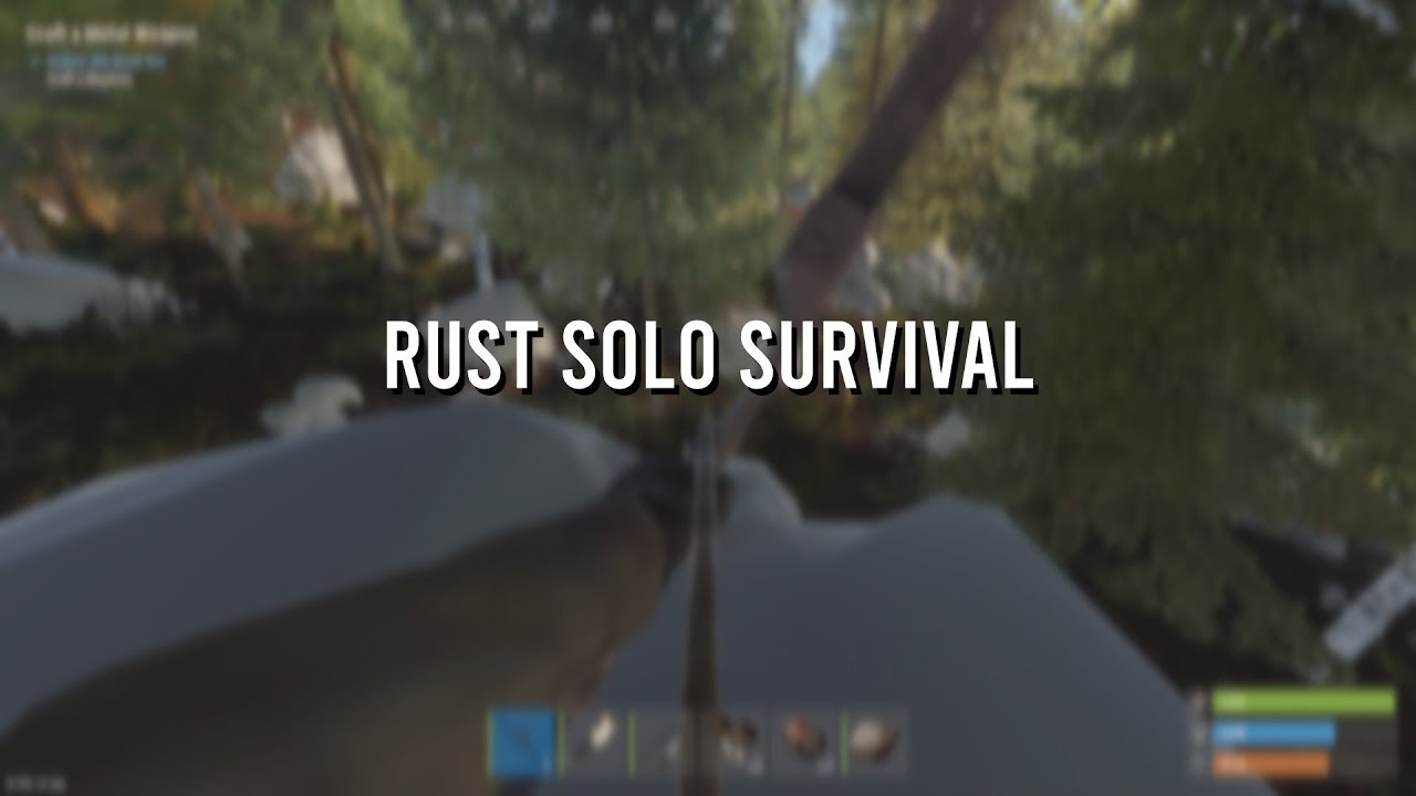 Rust - Solo Survival
