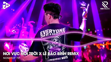 Nơi Vực Nơi Trời Remix TikTok - Khi Tương Lai Mơ Hồ Đầy Ô Trống Remix Hot TikTok | Lê Bảo Bình Remix