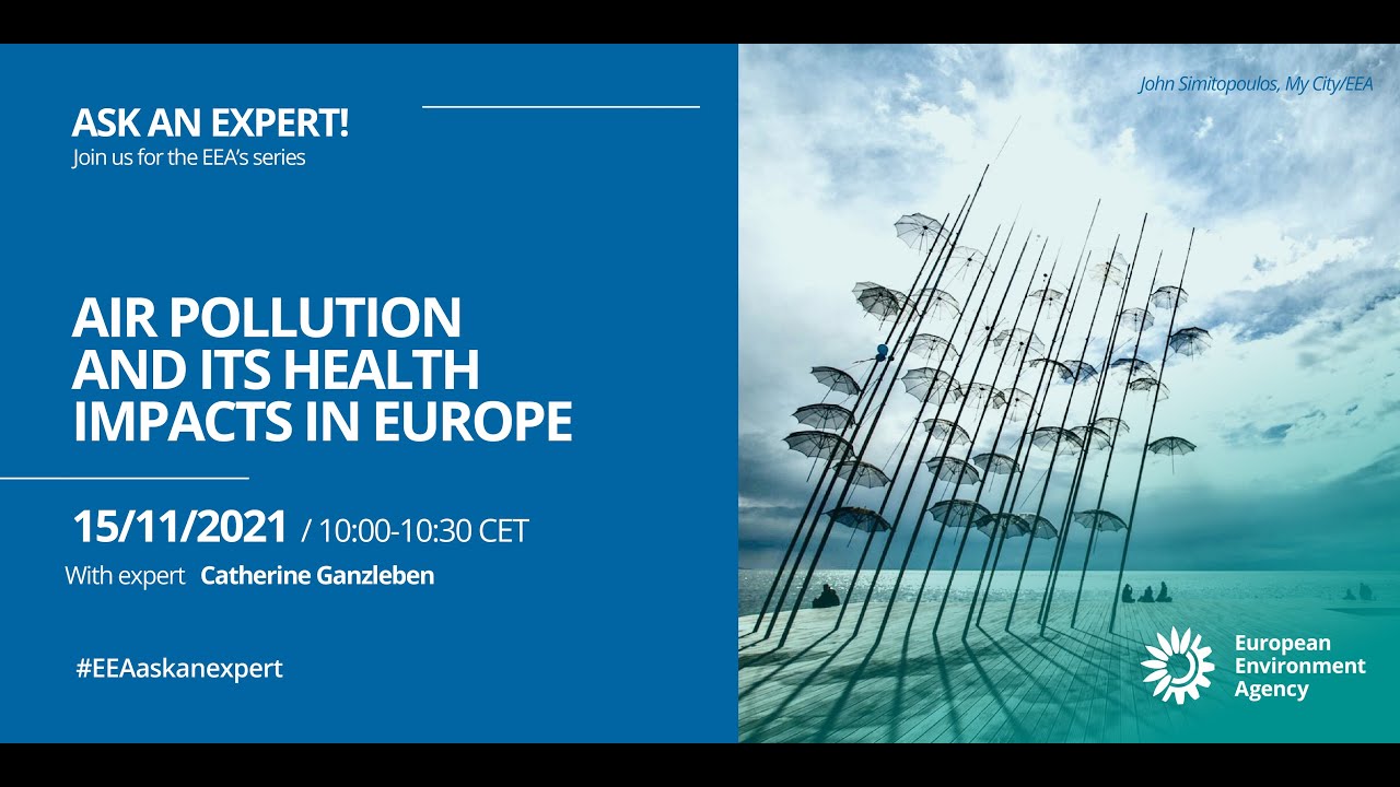 EEA Ask an Expert - Air pollution and its health impacts in Europe