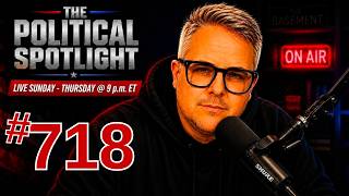 #718 | Monday, August 17, 2026 | The Political Spotlight