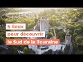 5 lieux pour dcouvrir le sud de la touraine  my loire valley