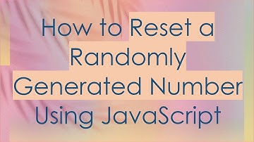 How to Reset a Randomly Generated Number Using JavaScript
