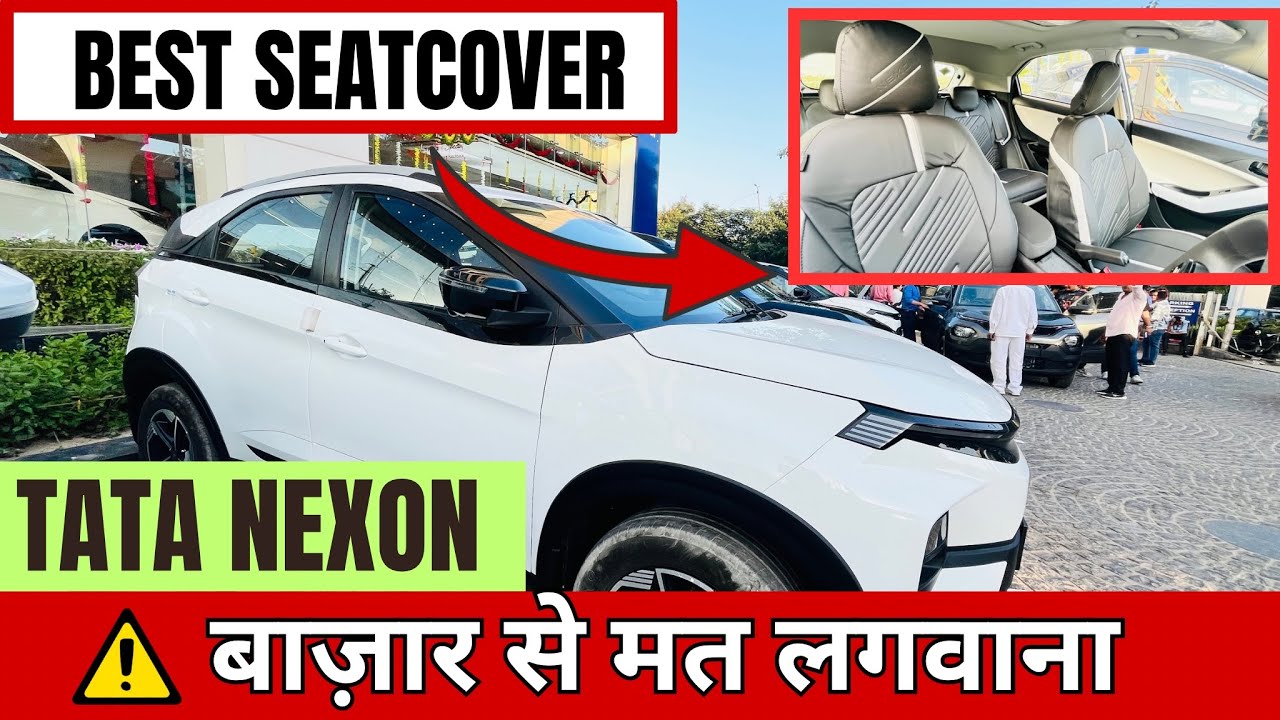 “Best Seat Covers for Tata Nexon | Air Bag Cutting Seatcover Durability Guide 2025”