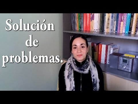 Manejo del estrés 9. Solución de problemas.