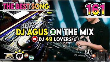 DJ AGUS TERBARU THE BEST SONG PART 161 SOUND FYP TIKTOK