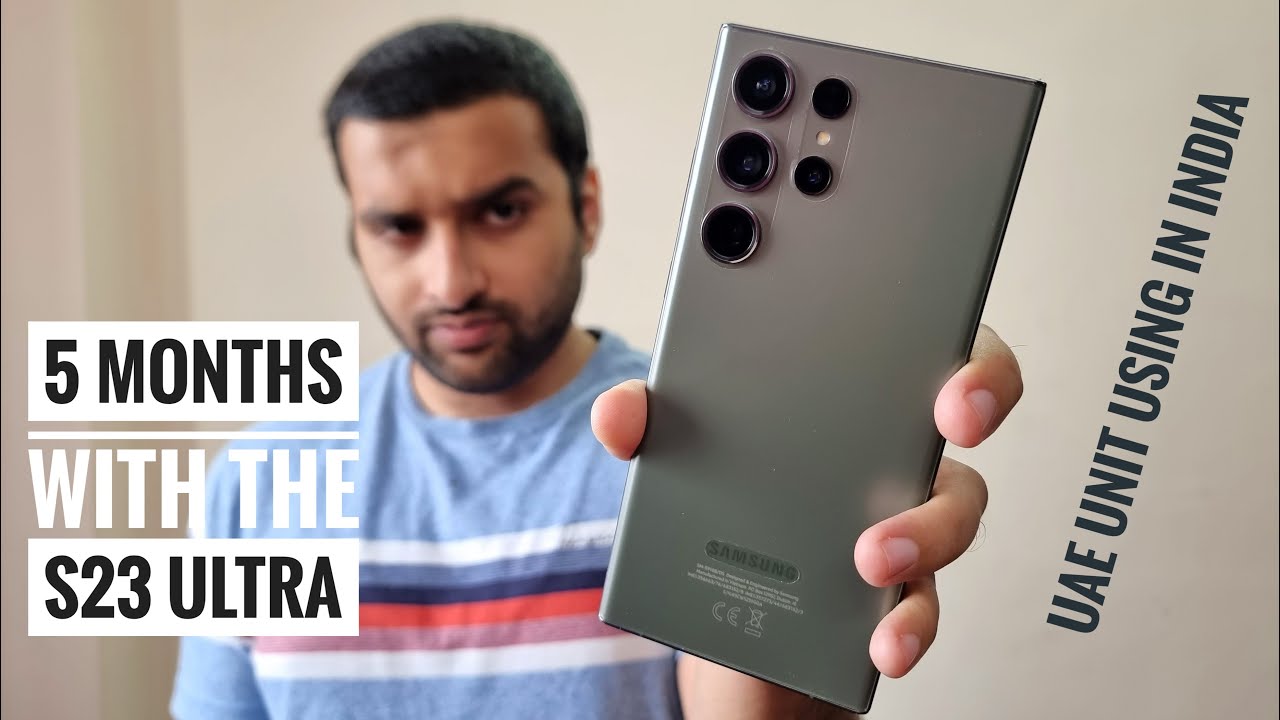 My Experience Using Samsung S23 Ultra Dubai Phone In India For 5 Months my-experience-using-samsung-s23-ultra-dubai-phone-in-india-for-5-months