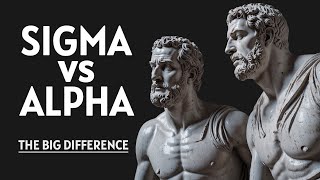 Sigma vs Alpha Male : Breaking Down Masculine Stereotypes I Stoicism