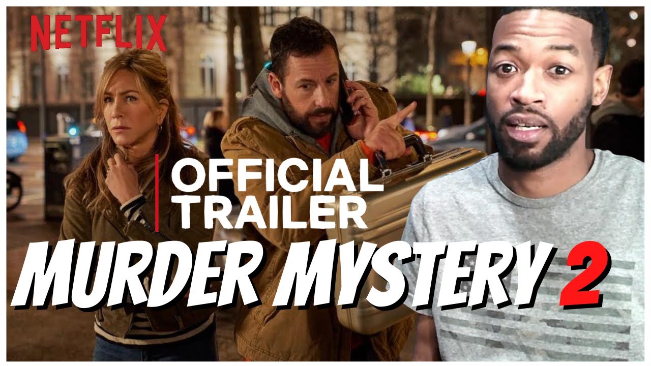 Murder Mystery 2 | Official Trailer | Netflix Reaction