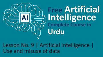 Lesson No. 9 | Artificial Intelligence | Use and misuse of data