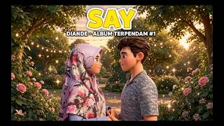 SAY By DIANDE_ALBUM TERPENDAM 🤍🤍#musikindonesia #fyp lagubaru