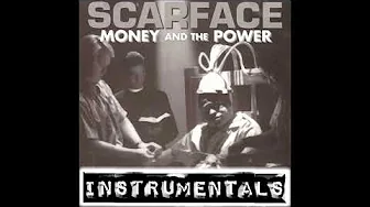 Scarface - Money And The Power (Instrumental) Scarface - Money And The Power (Instrumental)