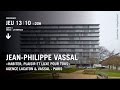 Conférence de Jean-Philippe Vassal | Agence Lacaton & Vassal, Paris