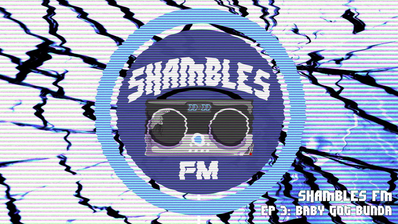Shambles FM | Episode 3: Baby Got Bunda ft. Tomi Olopade | Podcast | @shamblesfm @tomiwithaneye