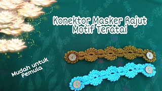 Konektor Masker Rajut Super Cantik Motif Teratai