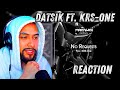 KRS-One Is a Beast!! Datsik - No Requests feat. KRS-One (Reaction)