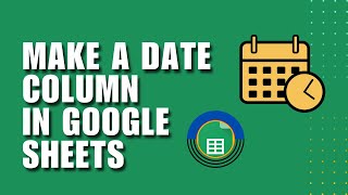 [NEW UPDATE] How to Make a Date Column in Google Sheets? | Easily Insert Dates in Google Sheets