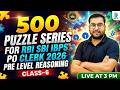 👉 500 Puzzle Series | RBI/SBI/IBPS PO Clerk Pre Exams 2026 | Class- 6 | Reasoning By Rohit Sir