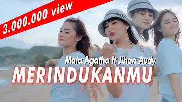 Merindukanmu - Mala Agatha Ft Jihan Audy | Duo Manja (Official Music Video)
