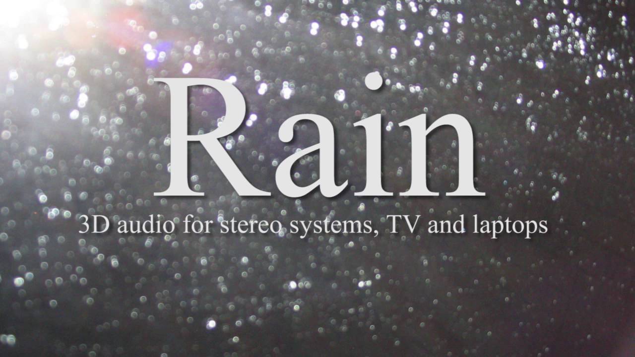 Rain 3D audio for stereo systems Relax Sleep Meditation 10 Hours