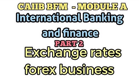 CAIIB - BFM | MODULE A | PART 2 | INTERNATIONAL BANKING AND FINANCE | TAMIL